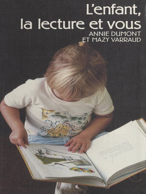 cover image of L'enfant, la lecture et vous